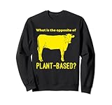 Anti-pflanzliche und vegane Ernährung für Fleischfresser Sweatshirt