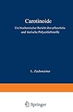 Carotinoide: Ein Biochemischer Bericht über Pflanzliche und Tierische Polyenfarbstoffe (Monographien aus dem Gesamtgebiet der Physiologie der Pflanzen und der Tiere, 31, Band 31)