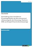 Entwicklung eines interaktiven E-Learning-Moduls mit dem Autorentool eXeLearning für die E-Learning- Plattform EMIL am Beispiel Feuerwehrschutzanzüge