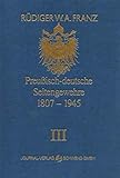 Preussisch-deutsche Seitengewehre 1807-1945 Band III: Preussisch-reichsdeutsche Bajonette und aufpflanzbare Seitengewehre. 1807-1883