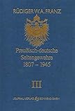 Preussisch-deutsche Seitengewehre 1807-1945 Band III: Preussisch-reichsdeutsche Bajonette und aufpflanzbare Seitengewehre. 1807-1883