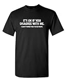 Lustiges T-Shirt Disagree with Me I Can't Force - Schwarz - Large Hoch