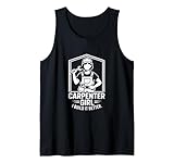 Carpenter Girl I Build It Better Lustiger Schreiner Tank Top