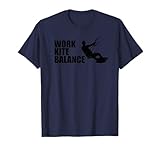 Work Kite Balance Kitesurf Kiten Kitesurfing Surf T-Shirt