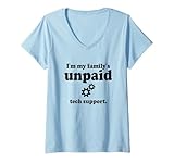 Damen Ich Bin der unbezahlte technische Support meiner Familie, lustige Herren T-Shirt mit V-Ausschnitt