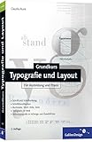 Grundkurs Typografie und Layout: Für Ausbildung und Praxis (Galileo Design)