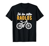 Ich Bin Selten Radlos Lustiges Fahrradfahrer Fahrrad Rad , Halbarm, T-Shirt