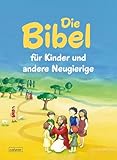 Die Bibel für Kinder und andere Neugierige