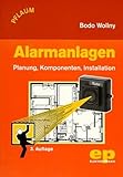 Alarmanlagen: Planung, Komponenten, Installation
