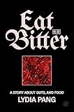 Eat Bitter (English Edition)