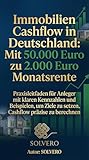 Immobilien-Cashflow- System in Deutschland: Mit 50.000€ Startkapital zu 2.000€ Monatsrente: Praxisleitfaden für Anleger mit klaren Kennzahlen und Beispielen (Problem gelöst 3)