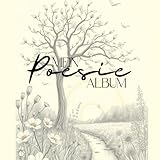 Mein Poesiealbum: Dein Album mit wunderschönen und lieben Worten von deinen Liebsten. Liebe Worte, sinnliche Gedichte, kreative Reime, und so vieles mehr, findet hier genügend Platz.