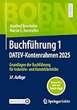 Buchführung 1 DATEV-Kontenrahmen 2025: Grundlagen der Buchführung für Industrie- und Handelsbetriebe (Bornhofen Buchführung 1 LB)