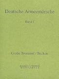 Deutsche Armeemärsche: Parademärsche für Fußtruppen. Band 1. Blasorchester. Bass-Trommel/Becken.