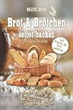 Brot & Brötchen selbst backen: Einfache Rezepte