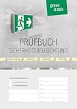 Prüfbuch für Sicherheitsbeleuchtungssysteme: Dokumentieren von regelmäßigen Prüfungen nach DIN VDE V 0108-100-1, DIN EN 50171, DIN EN 62034 und DIN EN 1838
