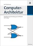 Computer-Architektur: Modellierung, Entwicklung und Verifikation mit Verilog
