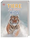 Wissen für clevere Kids. Tiere für clevere Kids: Lexikon mit 1500 farbigen Fotos und Illustrationen für Kinder ab 8 Jahren
