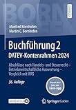 Buchführung 2 DATEV-Kontenrahmen 2024: Abschlüsse nach Handels- und Steuerrecht ― Betriebswirtschaftliche Auswertung ― Vergleich mit IFRS (Bornhofen Buchführung 2 LB)