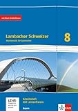 Lambacher Schweizer Mathematik 8. Ausgabe Bayern: Arbeitsheft mit Lösungen und Mediensammlung Klasse 8 (Lambacher Schweizer. Ausgabe für Bayern ab 2017)