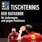 Tischtennis - der Ratgeber für Jedermann und gegen Parkinson