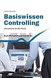 Basiswissen Controlling: Instrumente für die Praxis (dtv Beck Wirtschaftsberater)