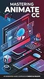 Mastering Animate CC (English Edition)