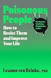 Poisonous People: How to Resist Them and Improve Your Life (English Edition)