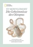 National Geographic Tiere – Die Geheimnisse des Oktopus: Ein Buch zu neuen Erkenntnissen über die Intelligenz und Eleganz der magischen Meeresbewohner der Tiefsee.