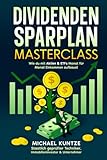 Dividenden-Sparplan Masterclass: Wie du mit Aktien & ETFs Monat für Monat Einkommen aufbaust