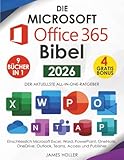Die Microsoft Office 365 Bibel: [9 in 1] Der Aktuellste All-In-One-Ratgeber, Einschliesslich Microsoft Excel, Word, Powerpoint, Onenote, Onedrive, Outlook, Teams, Access und Publisher