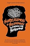 Narzissmus in Beziehungen – Soforthilfe für Betroffene: Mit diesen 138 Warnzeichen und Methoden erkennen Sie einen Narzissten, befreien sich aus einer toxischen Partnerschaft und finden echte Liebe
