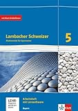 Lambacher Schweizer Mathematik 5. Ausgabe Bayern: Arbeitsheft mit Lösungen und Mediensammlung Klasse 5 (Lambacher Schweizer. Ausgabe für Bayern ab 2017)
