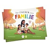 Der Zauber von Familie: ein bunt illustriertes Kinderbuch über Familienkonstellationen, Vielfalt, Diversität, Offenheit und Zusammenhalt. Zum Vorlesen und Mitlesen für Kinder ab 5 Jahren.