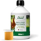 HÜHNER Land Geflügel Kraft Futteröl 500ml – Vitalstoffe für Hühner, Legehennen & Geflügel I Natürliches Omega-3 für Vitalität, Starkes Gefieder & bessere Eierqualität I Futterergänzung Hühnerfutter