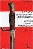 Deutsche Seitengewehre und Bajonette 1740-1945 /German Sidearms and Bayonets 1740-1945
