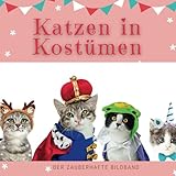 Katzen in Kostümen: Der zauberhafte Bildband