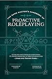 The Game Master’s Handbook of Proactive Roleplaying: Guidelines and Strategies for Running PC-Driven Narratives in 5E Adventures