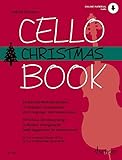 Cello Christmas Book: 30 beliebte Weihnachtslieder in modernen Arrangements. 1 - 2 Violoncelli (Klavier ad libitum).