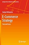E-Commerce Strategy: Text and Cases (Springer Texts in Business and Economics)