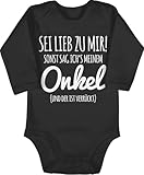 Baby Body langarm Mädchen Junge - Sprüche - Sei lieb zu mir sonst sag ichs meinem Onkel I - 3/6 Monate - Schwarz - geschenk für nichte babygeschenke spruch uncle babybody mit babygeschenk spruche