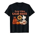 Cozy Vibes Cacao Nights, Zeremonial Cacao Herbst Herbst Shirts T-Shirt