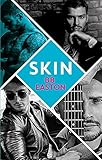 Skin: by the bestselling author of Sex/Life: 44 chapters about 4 men (English Edition)