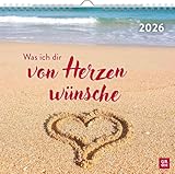 Was ich dir von Herzen wünsche - Kalender 2026 - Monatskalender - Groh-Verlag - Wandkalender mit stimmungsvollen Fotografien und Zitaten - 21 cm x 21,5 cm