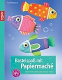 Bastelspaß mit Papiermaché: Ideen für kleine und große Hände