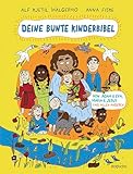 Deine bunte Kinderbibel – Von Adam & Eva, Maria & Jesus und allen anderen: Moderne Kinderbibel für Kinder ab 6 Jahren