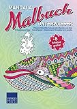 Mandala Malbuch Unterwasser: 55 tierische Motive (Motiv Fische und andere Meerestiere) zum Malen für Erwachsene und Kinder – Tiere als Mandala – ... durch Ausmalen (Mandala Malbücher Tiermotive)