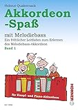 Akkordeon-Spaß: Ein fröhlicher Leitfaden zum Erlernen des Melodiebass-Akkordeon. Band 1. Knopf- und Piano-Melodiebass-Akkordeon.