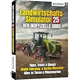 Landwirtschaftssimulator 25 - Der inoffizielle Guide: Alle Tipps und Tricks zum Spiel