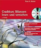 Crashkurs Bilanzen lesen und verstehen: Unternehmen professionell bewerten. Kennzahlen richtig interpretieren. Aktien besser beurteilen.